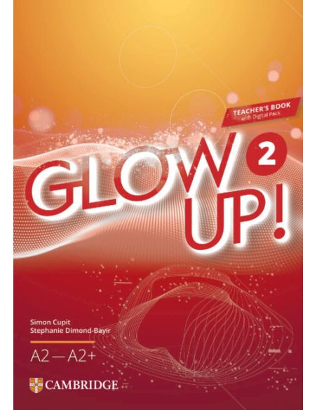 Glow Up! Level 2 Teacher's Book with Digital Pack English for Spanish Speakers