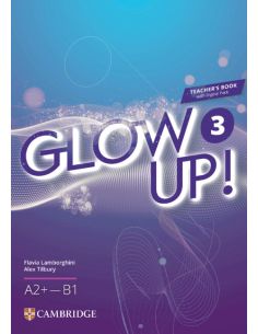 Glow Up! Level 3 Teacher's Book with Digital Pack English for Spanish Speakers