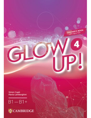 Glow Up! Level 4 Teacher's Book with Digital Pack English for Spanish Speakers