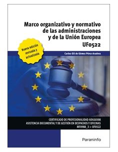Marco Organizativo Y Normativo De Las Administraciones Públicas Y De La Unión Europea