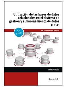 Utilización De Las Bases De Datos Relacionales En El Sistema De Gestión Y Almacenamiento De Datos