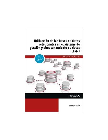 Utilización De Las Bases De Datos Relacionales En El Sistema De Gestión Y Almacenamiento De Datos