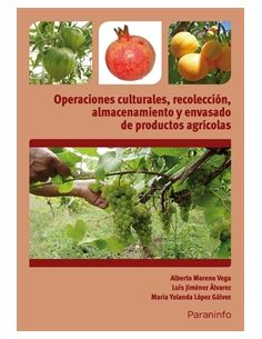 Operaciones Culturales, Recolección, Almacenamiento Y Envasado De Productos Agrícolas