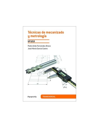 Técnicas De Mecanizado Y Metrología