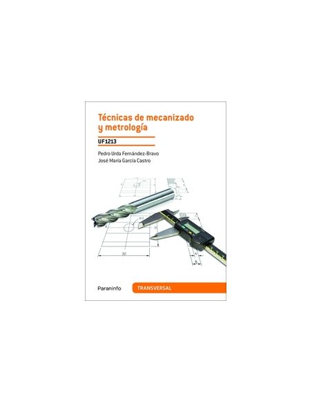Técnicas De Mecanizado Y Metrología