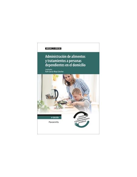 Administración De Alimentos Y Tratamientos A Personas Dependientes En El Domicilio