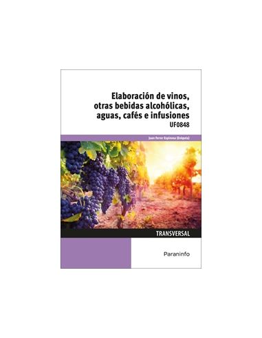 Elaboración De Vinos, Otras Bebidas Alcohólicas, Aguas, Cafés E Infusiones