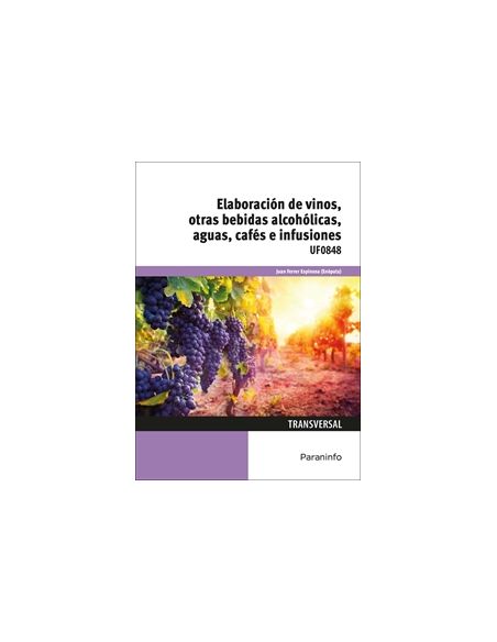 Elaboración De Vinos, Otras Bebidas Alcohólicas, Aguas, Cafés E Infusiones