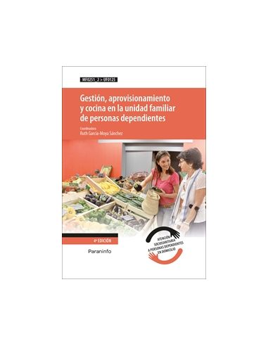 Gestión, Aprovisionamiento Y Cocina En La Unidad Familiar De Personas Dependientes