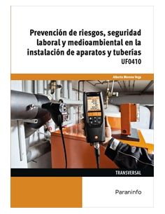 Prevención De Riesgos, Seguridad Laboral Y Medioambiental En La Instalación De Aparatos Y Tuberías