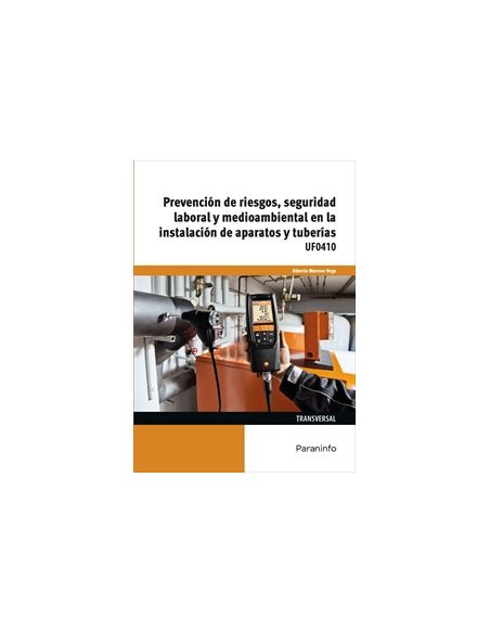 Prevención De Riesgos, Seguridad Laboral Y Medioambiental En La Instalación De Aparatos Y Tuberías