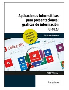 Aplicaciones Informáticas Para Presentaciones Gráficas De Información. Microsoft Power Point 365