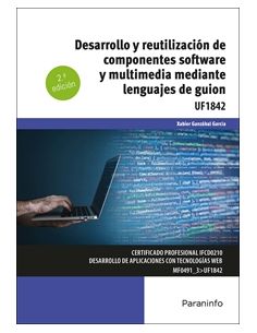 Desarrollo Y Reutilización De Componentes Software Y Multimedia Mediante Lenguajes De Guión