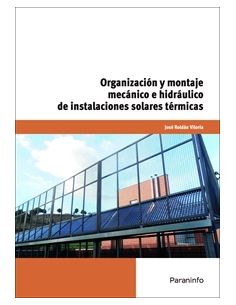 Organización Y Montaje Mecánico E Hidráulico De Instalaciones Solares Térmicas