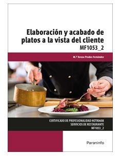 Elaboración Y Acabado De Platos A La Vista Del Cliente