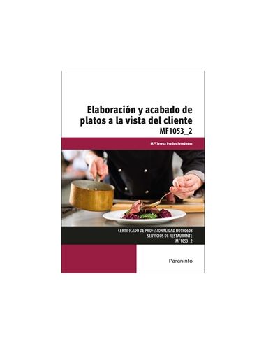 Elaboración Y Acabado De Platos A La Vista Del Cliente