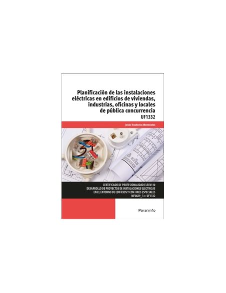 Planificación De Las Instalaciones Eléctricas En Edificios De Viviendas, Industrias, Oficinas Y Locales De Pública Concurrencia