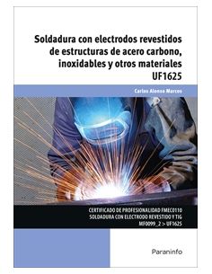 Soldadura Con Electrodos Revestidos De Estructuras De Acero Carbono, Inoxidables Y Otros Materiales