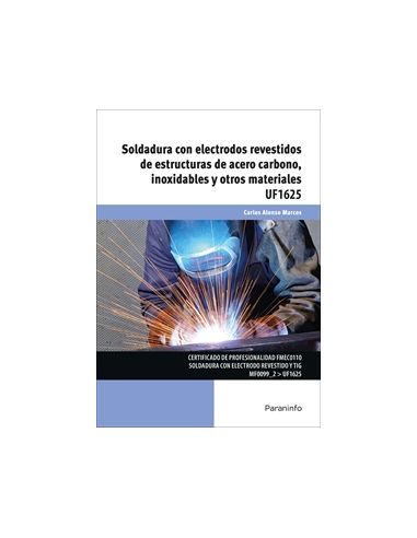 Soldadura Con Electrodos Revestidos De Estructuras De Acero Carbono, Inoxidables Y Otros Materiales