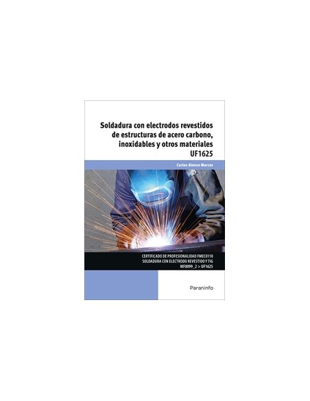 Soldadura Con Electrodos Revestidos De Estructuras De Acero Carbono, Inoxidables Y Otros Materiales