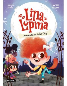Lina Lupina 1. Aventura En Lobo City