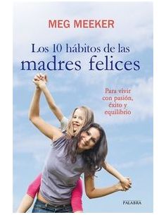 Los 10 Habitos De Las Madres Felices