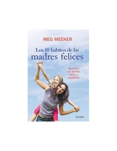 Los 10 Habitos De Las Madres Felices