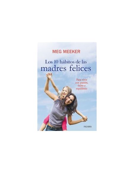 Los 10 Habitos De Las Madres Felices