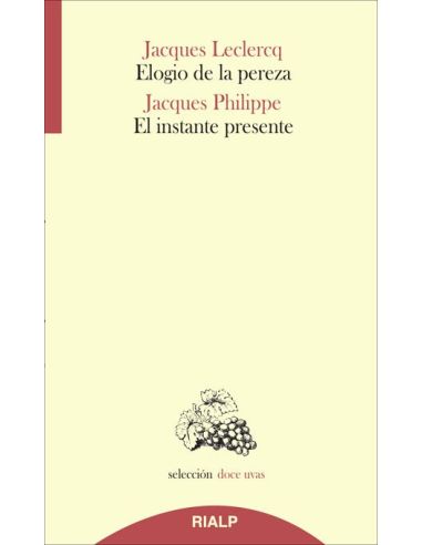 Elogio De La Pereza / El Instante Presente