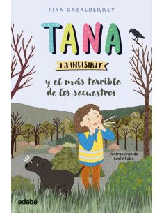 Tana la invisible y el más terrible de los secuestros