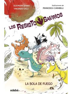 Resistosaurios 1. La bola de fuego