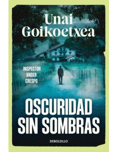 Oscuridad Sin Sombras (Saga Inspector Ander Crespo 2)