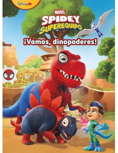 Spidey Y Su Superequipo - Vamos, Dinopoderes! - Cuento