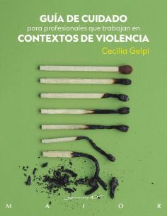 Guia De Cuidado De Profesionales Que Trabajan En Contextos De Violencia