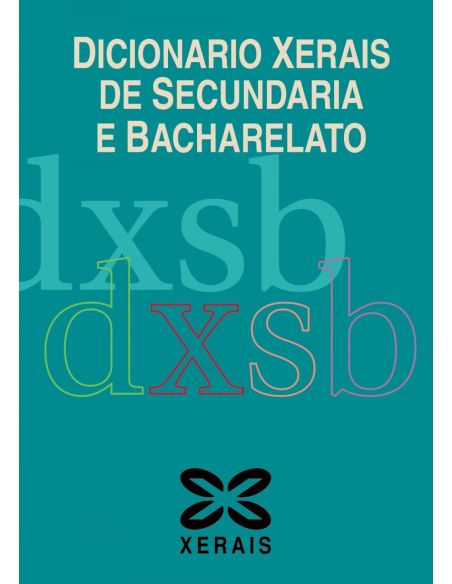 Dicionario Xerais De Secundaria E Bacharelato
