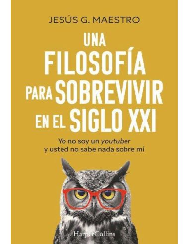 Una Filosofia Para Sobrevivir En El Siglo Xxi