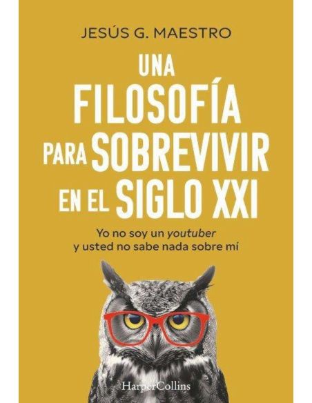 Una Filosofia Para Sobrevivir En El Siglo Xxi