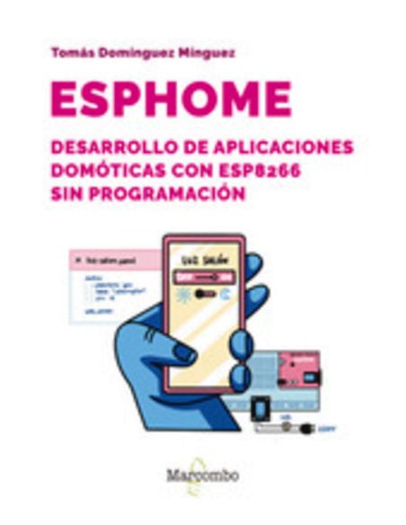 Esphome - Desarrollo De Aplicaciones Domoticas Con Esp8266 Sin Programacion