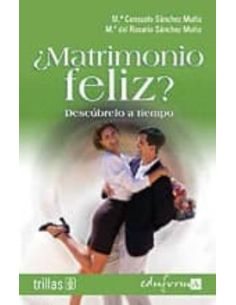 ¿Matrimonio Feliz? Descúbrelo A Tiempo