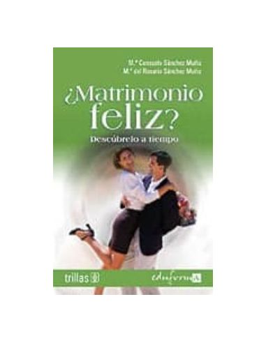 ¿Matrimonio Feliz? Descúbrelo A Tiempo