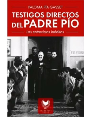 Testigos Directos Del Padre Pío