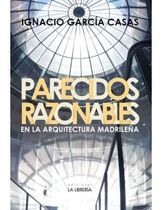 Parecidos Razonables En La Arquitectura Madrileña