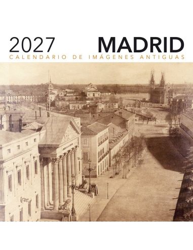 Calendario de Imágenes Antiguas de Madrid 2027