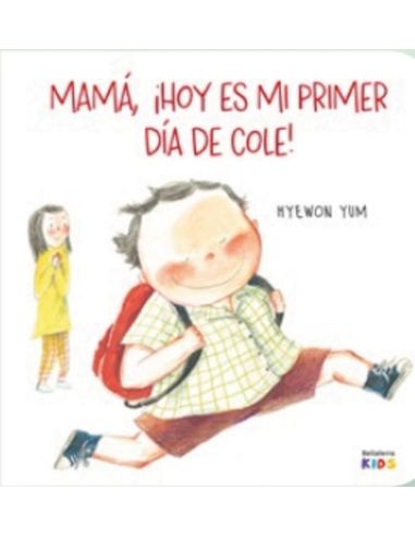 Mama Hoy Es Mi Primer Dia De Cole!