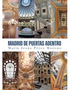 Madrid de Puertas Adentro