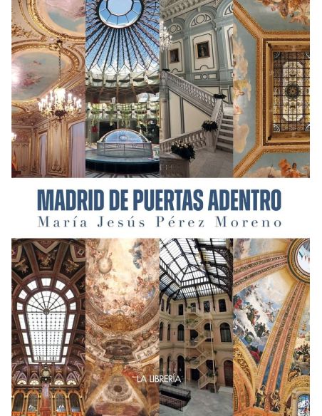 Madrid de Puertas Adentro