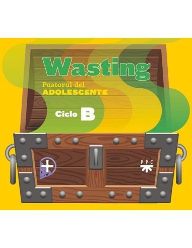 Wasting Ciclo B. Pastoral del Adolescente