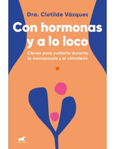 Con Hormonas Y A Lo Loco