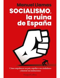 Socialismo, La Ruina De España