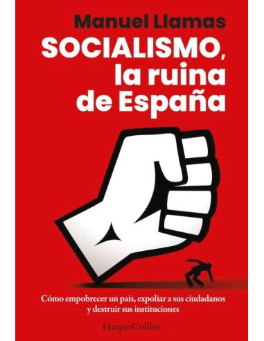 Socialismo, La Ruina De España